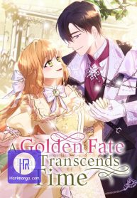 A Golden Fate That Transcends Time