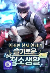 Clever Cleaning Life Of The Returned Genius Hunter