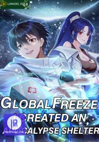 Global Freeze: I Created An Apocalypse Shelter