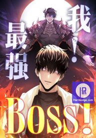 I’m the strongest boss