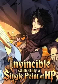 Invincible With Only a Single Point of HP